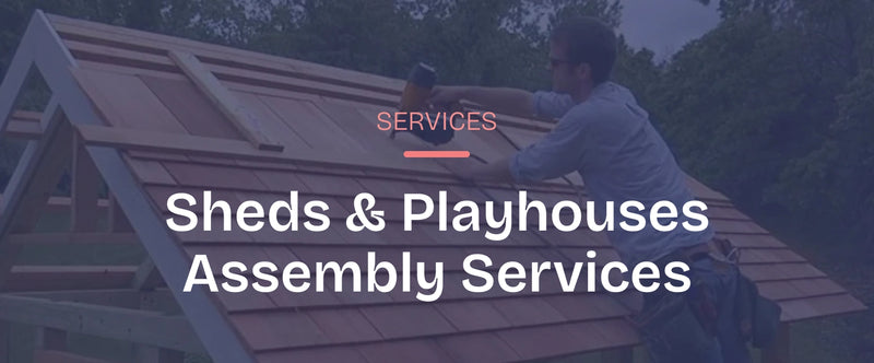 Load image into Gallery viewer, Sheds &amp; Playhouses Assembly Services
